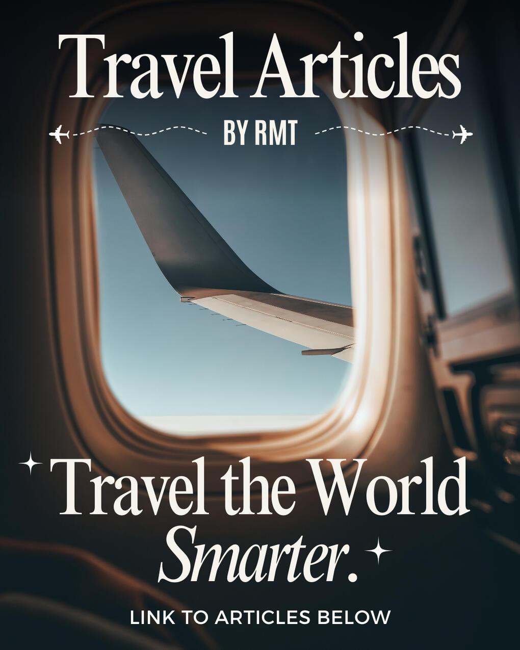 A view looking out of an airplane window with the words "travel the world smarter" in big font.